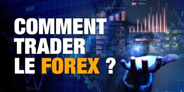 Comment trader forex